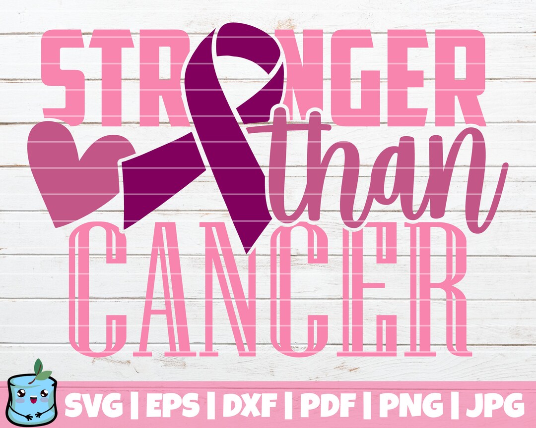 Stronger Than Cancer SVG Cut File Commercial Use Instant Download