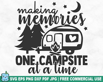 Making Memories SVG Cut File, Camping Adventure Nature SVG for Cricut Silhouette, Summer Wilderness Printable PNG for Shirts Mugs Crafts