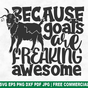 Goats Are Awesome SVG Cut File, Funny Goat Farm Animals SVG for Cricut Silhouette, Country Farmhouse Printable PNG for Shirts Mugs Crafts