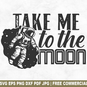 Nimm mich zum Mond SVG Schnitt Datei, Astronaut Kosmonaut SVG für Cricut Silhouette, Kosmos Universum PNG für Shirts Tassen Handwerk