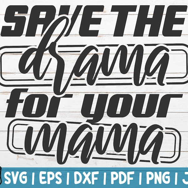 Save The Drama For Your Mama SVG Cut File | Car Rear View | instant download | commercial use | Driving Humour | Funny Car Sticker