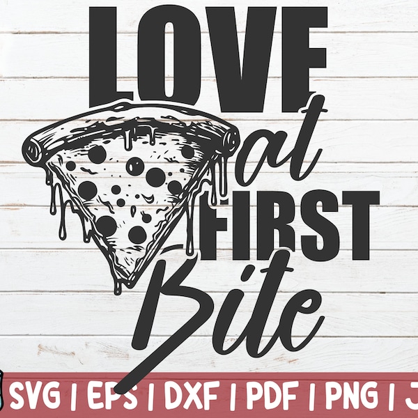 Love At First Bite SVG Cut File | Kitchen SVG | Love Pizza SVG | instant download | commercial use | Food Cut File