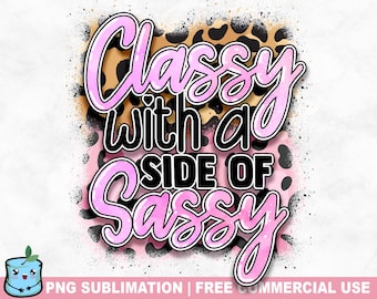Classy With A Side Of Sassy Sublimation Design | Sassy PNG Print | Funny Sarcastic Quote | Sublimation PNG | Mom Life Shirt