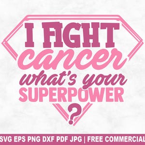 I Fight Cancer Superpower SVG-bestand knippen, Breast Cancer Awareness SVG voor Cricut Silhouette, Pink Ribbon afdrukbare PNG voor shirts mokken ambachten