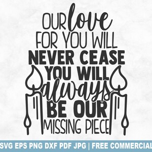 Nosso amor por você nunca cessará arquivo SVG cortado, funeral memorial luto SVG para Cricut Silhouette, Rip Printable PNG para camisetas, canecas, artesanato