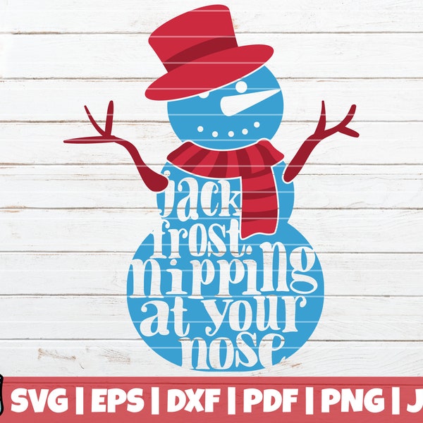 Jack Frost Nipping At Your Nose SVG Cut File | commercial use | instant download | printable vector clip art | Funny Holiday Snowman SVG