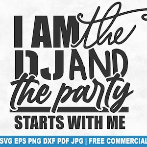 Ich bin die Dj SVG Schnittdatei, Dj Musik Vinyl Clubbing SVG für Cricut Silhouette, Disco Party druckbare PNG für Shirts Tassen Handwerk