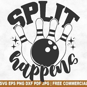 Split Happens SVG Cut File, Bowling Team Pin Skittle SVG for Cricut Silhouette, Funny Bowler Printable PNG for Shirts Mugs Crafts
