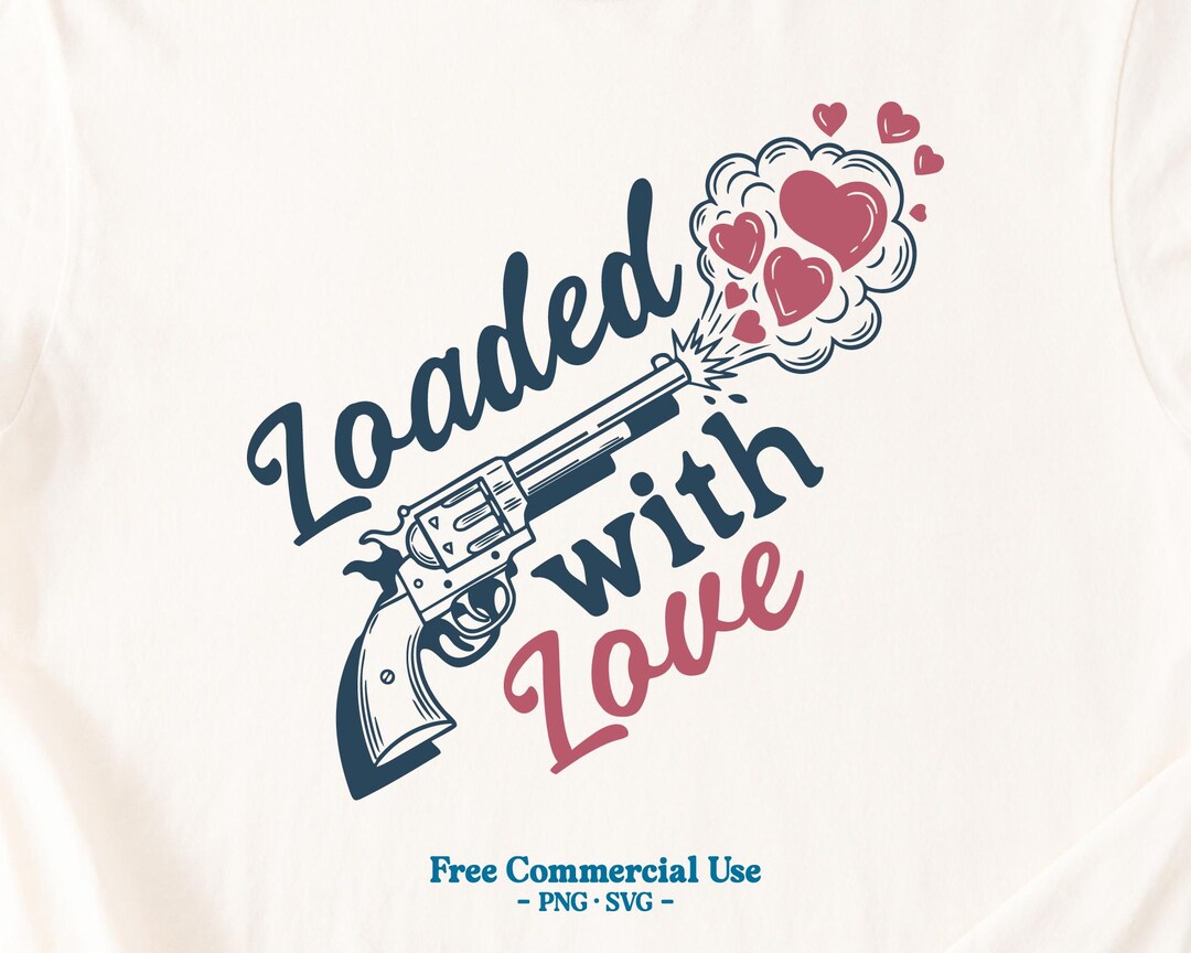 Retro Valentine SVG PNG, Loaded With Love, Anti Valentine, Funny ...