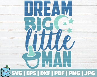 Dream Big Little Man - Etsy