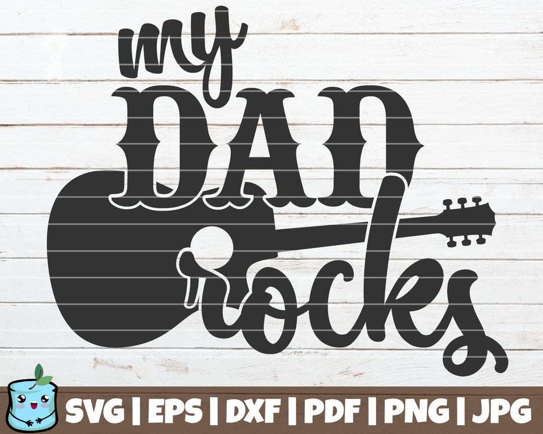 My Dad Rocks SVG Cut File Commercial Use Instant Download Printable ...