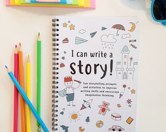 I Can Write A Story! A5 workbook for children – Storytelling prompts & activities – Improve writing skills – Encourage imaginative thinking