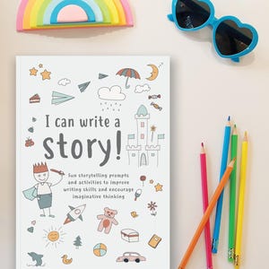 Ich kann Geschichten schreiben! Arbeitsbuch für Kinder – Storytelling Vorschläge & Aktivitäten – Schreibfähigkeiten verbessern – Fantasievolles Denken fördern