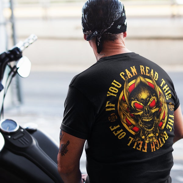 If You Can Read This The Bitch Fell Off - Funny Biker Shirt - Gift for Motorcycle Rider or Biker - Motorbike Gifts for Him - PRINT ON BACK