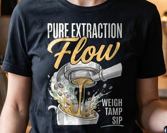 Home Barista Espresso Shirt, Pure Extraction, Coffee Nerd Gift