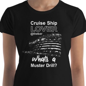 Cruise Ship Shirt what&#39;s a Muster Drill - The Perfect Cruise Lover Gift - Womens Anvil Premium Cotton T-Shirt