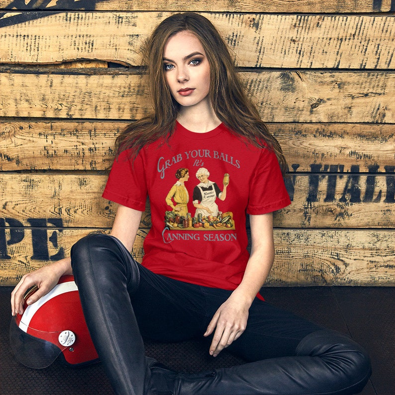 Grab Your Balls Its Canning Season Shirt Canning Labels Canning T-Shirts Canning Gifts Farmer Prepper and Vegetable Gardener Unisex TShirt Vermelho