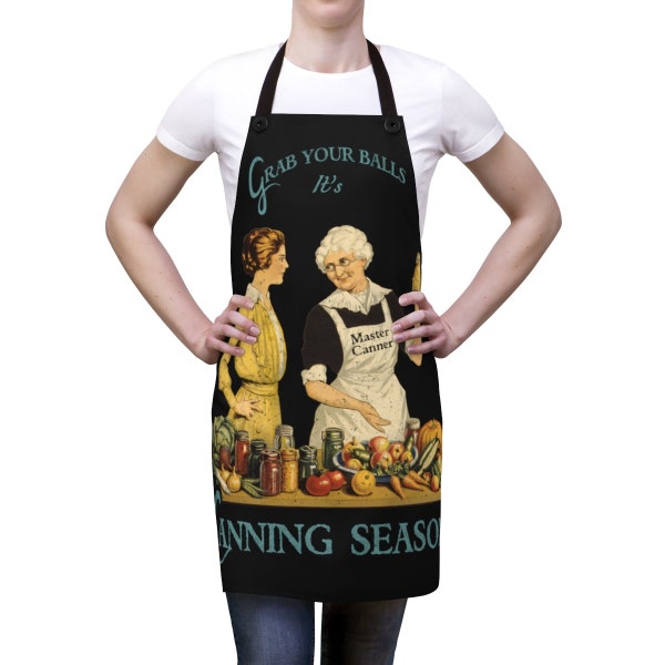 Vintage Grab Your Balls It's Canning Season Apron, Canning Labels, Mason Jars, Canning Gifts, Prepper & Vegetable Gardener - Black Apron