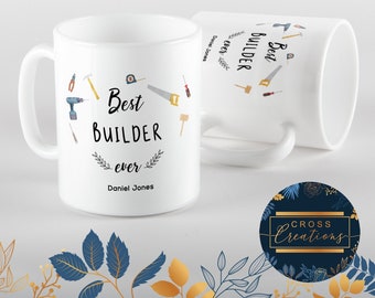 Personalised Best Builder Ever Mug, Best Carpenter, Best Roofer, World's Best Builder mug, Custom name, Man's Mug, Boyfriend Birthday Gift