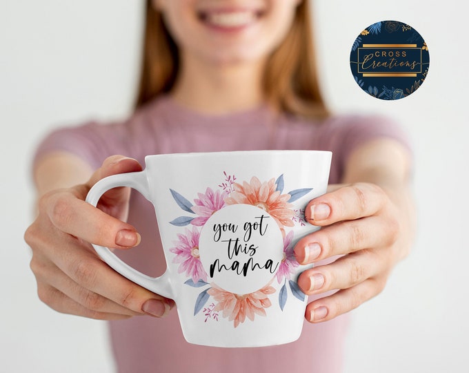 Personalized 'You Got This Mama' Mug | Floral Ceramic Coffee Mug