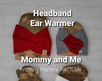 Headband machine knit pattern Addi Ear Warmer PATTERN / Addi Express Pattern / machine knitting pattern / Mommy and me pattern