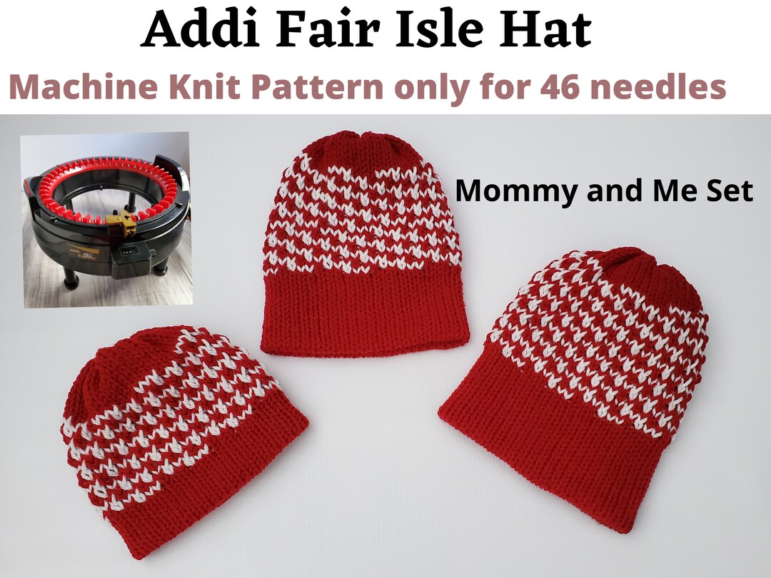 Addi Fair Isle Hat Machine Knit Pattern Only for 46 Needles | Mommy and ...