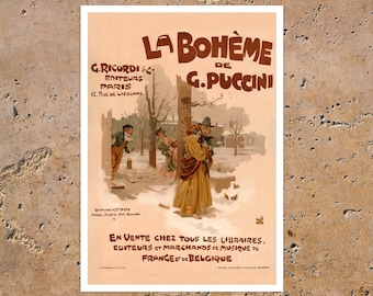 May include: A vintage poster for La Bohème by G. Puccini featuring a snowy scene with four figures in period clothing. The text reads La Bohème de G. Puccini, G. Ricordi & C. Editeurs Paris, and En vente chez tous les libraires, editeurs et marchands de musique.