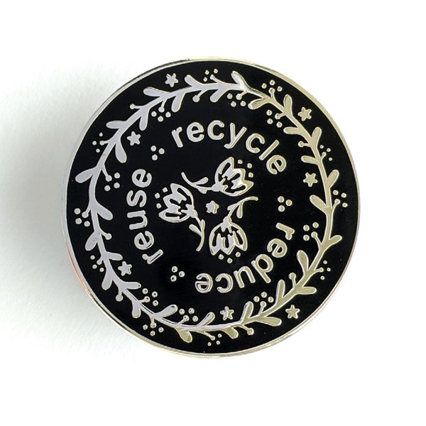 Reduce, Reuse, Recycle hard enamel pin