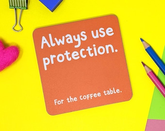 Always Use Protection Coaster