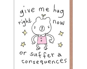 Give Me A Hug Right Now Grußkarte - Illustration von @Stinkykatie