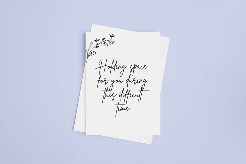 Holding space card, sympathy card, loss gift, grief card, in memory, hard times, thinking of you image 1