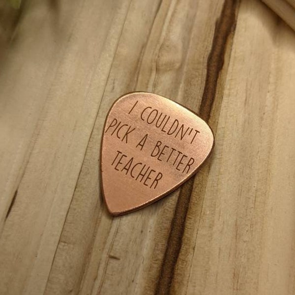 I couldn't pick a better teacher guitar pick, teacher gift, gift for teacher, guitarist, music teacher, school, gift for teacher