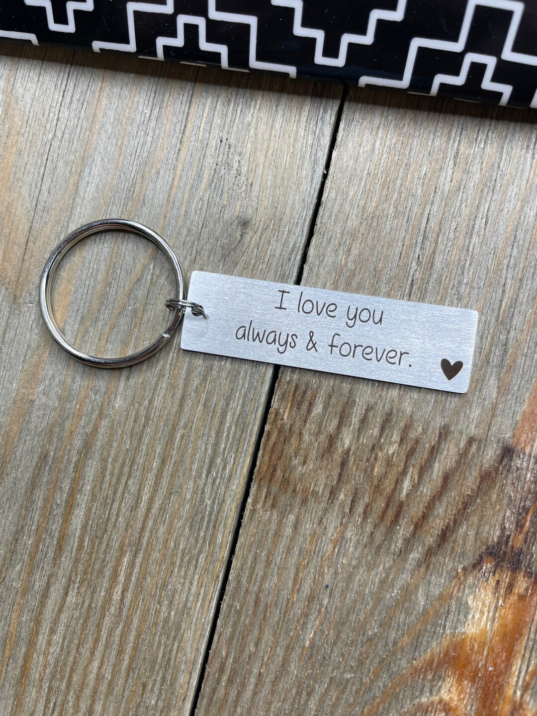 I Love You Always & Forever Keychain, Valentines Day Gift, Boyfriend, Husband, Wife, Girlfriend ...