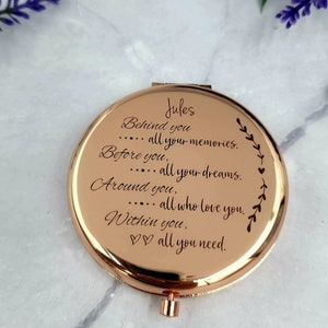 Behind you all your memories, Within you all you need mirror compact, sixteen ,graduation gift ,birthday for her, daughter,niece,goddaughter