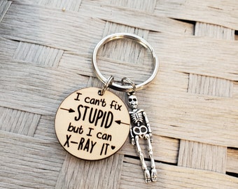I can't fix stupid but I can x-ray it keychain, rad tech gift, funny imaging present, humor, radiology gift, radiologist, bones, 105