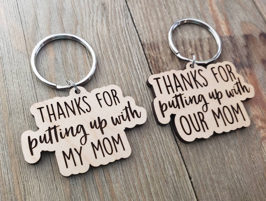 Thanks for Putting up With Mom Keychain Didnt Give Me Life Etsy