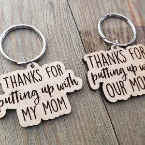 Thanks for putting up with mom keychain, didnt give me life, step dad, bonus dad, fathers day, funny, humorous, blended, life better,178/179