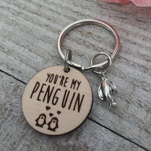 You&#39;re my penguin, you are my penguin keychain, mates for life, penguin gift, heartsong, girlfriend gift, boyfriend gift, husband wife, 99