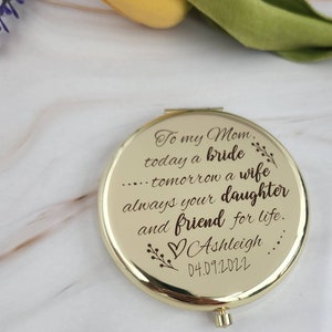 To my mom today a bride, tomorrow a wife, always your daughter and friend for life compact mirror, mother of the bride, wedding party, bride