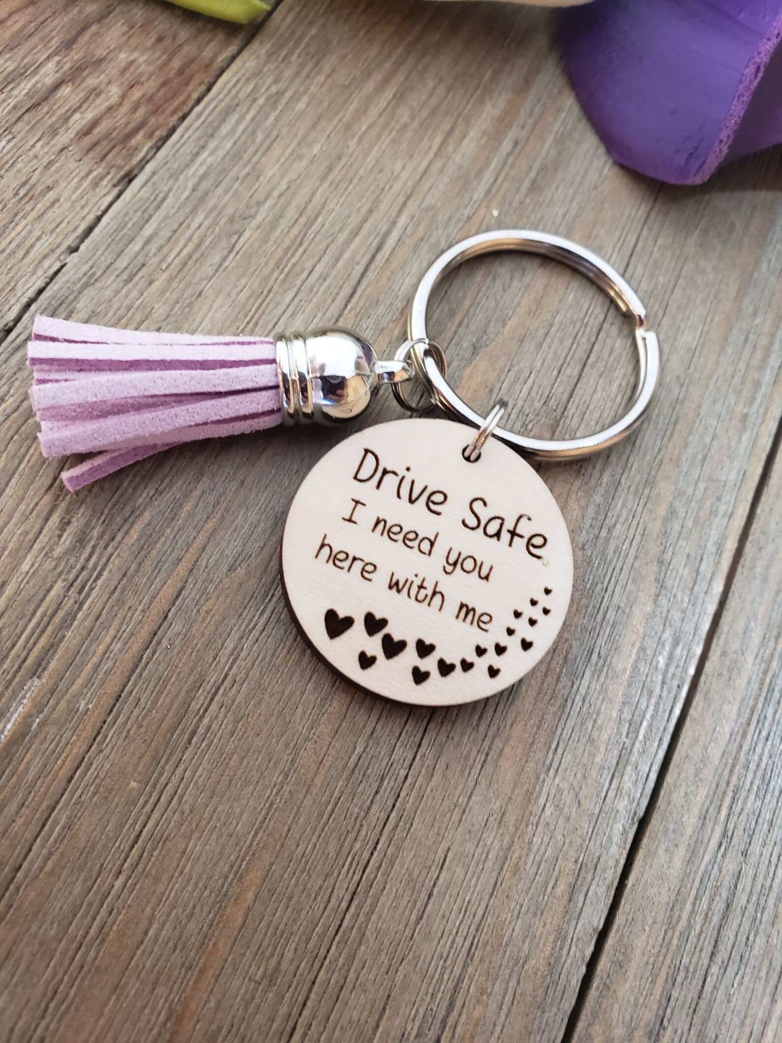 Drive Safe I Need You Here With Me