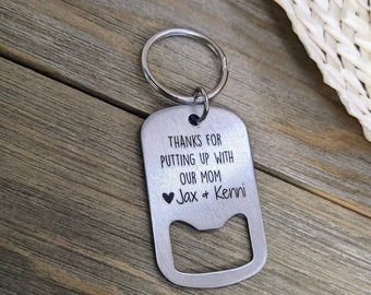 Thanks for putting up with my mom bottle opener keychain, stepdad gift, stepfather gift, blended family, bonus dad, Father's Day gift, funny