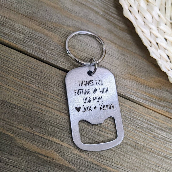 Thanks for putting up with my mom bottle opener keychain, stepdad gift, stepfather gift, blended family, bonus dad, Father's Day gift, funny