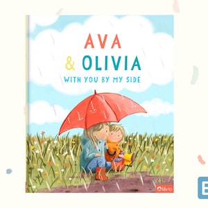 Könnte beinhalten: Kinderbuchcover mit dem Titel "AVA & OLIVIA WITH YOU BY MY SIDE". Die Illustration zeigt zwei Kinder unter einem roten Regenschirm in einem Blumenfeld, während es regnet.