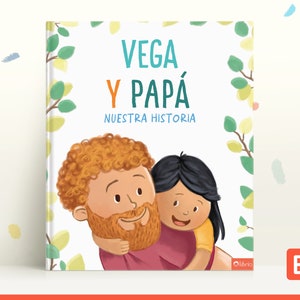 El regalo perfecto para los papás: Nuestra Historia, un libro personalizado en el que aparecen padre e hijo