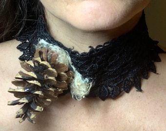 Pinecone Lace Choker, Soft Neck Sculpture, Fabric Necklace that ties in the back. For fancy nature lovers, a wild edition to any outfit.