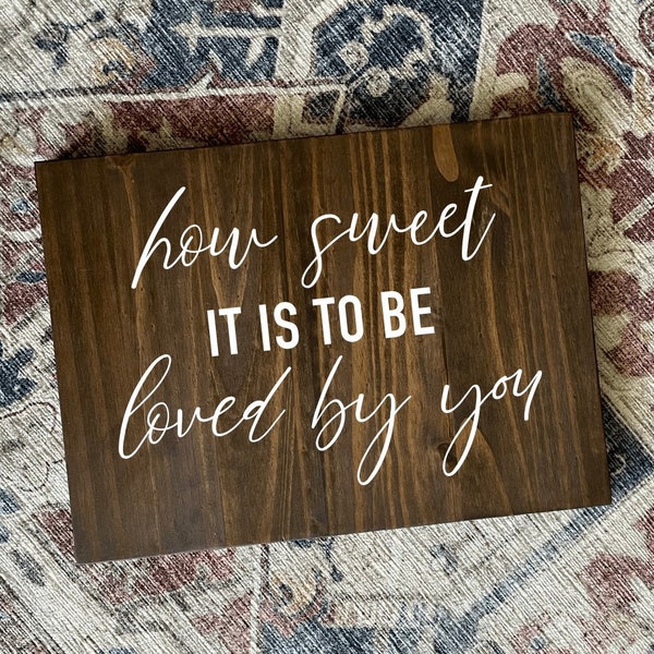 How Sweet It Is To Be Loved By You Dessert Table Wedding Sign, Wedding Sign, Wooden Wedding Sign, Cake Table Sign