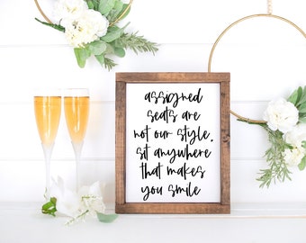 no assigned seating wedding sign Assigned Seats Are Not Our Style Sit Anywhere That Makes You Smile Sign, Ceremony Wedding Sign, Wedding Seating Sign, Framed Wedding Sign