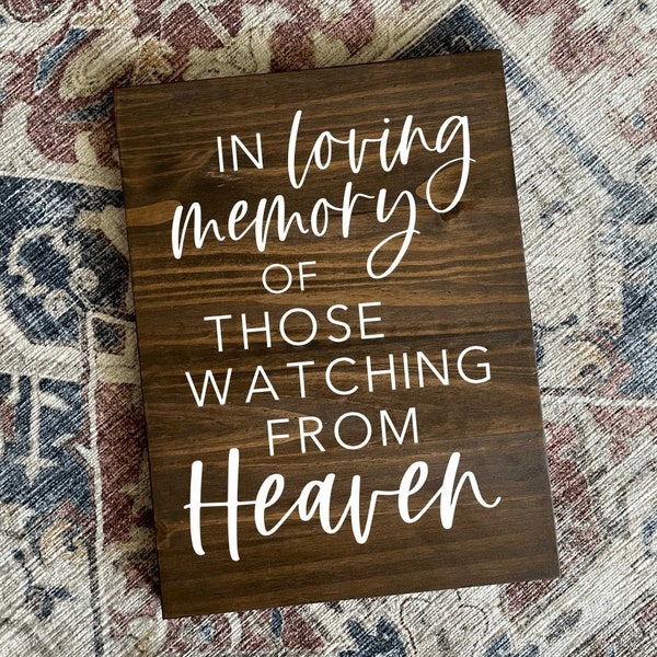 In Loving Memory Of Those Watching From Heaven Sign, In Memory of Wedding Sign, Memorial Wedding Sign, Wedding Heaven Sign, Wooden Sign