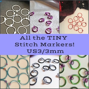 May include: A collection of colorful stitch markers in various colors, including white, purple, red, teal, black, and green. The markers are all 3 mm in diameter and are designed for use with US size 3 knitting needles. The text "All the TINY Stitch Markers! US3/3mm" is displayed on a purple background.