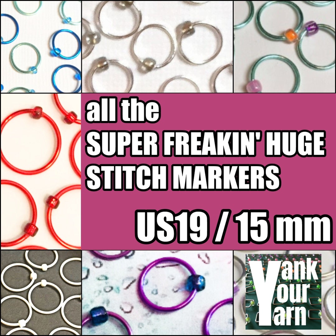 All the EXTRA LARGE Stitch Markers! US15/10mm